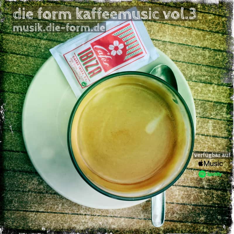 die form coffeemusic vol. 3 die form coffeemusic vol. 3
