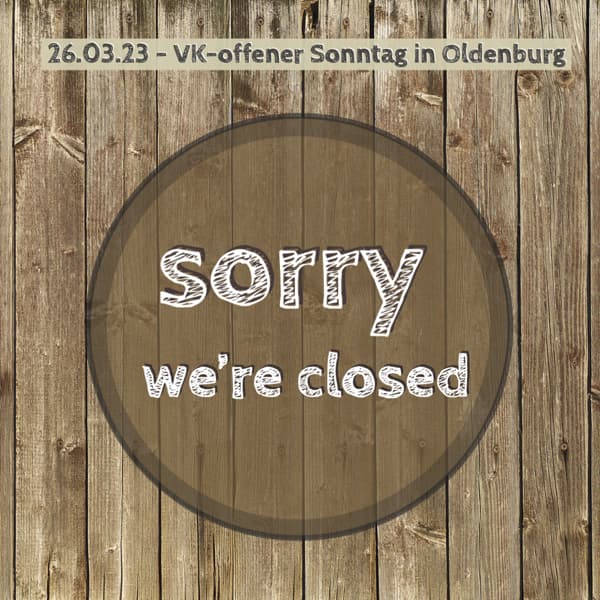 VK-offener Sonntag Laden bleibt geschlossen sorry-we-are-closed-1-pichi